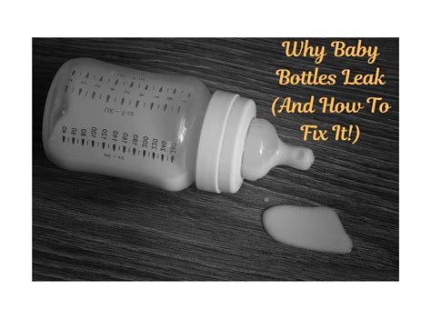 Why Baby Bottles Leak And How To Fix It! (Dr. Browns, Avent,